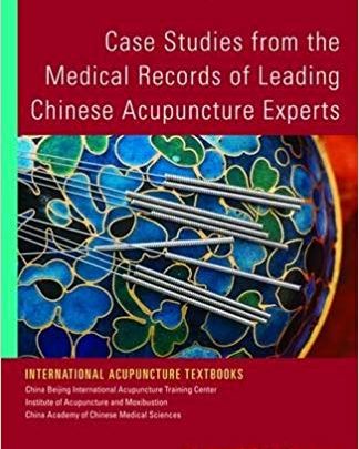 خرید ایبوک Case Studies from the Medical Records of Leading Chinese Acupuncture Experts دانلود کتاب مطالعات موردی از پرونده های پزشکی پیشرو متخصصان طب سوزنی چینیdownload PDF خرید کتاب از امازون